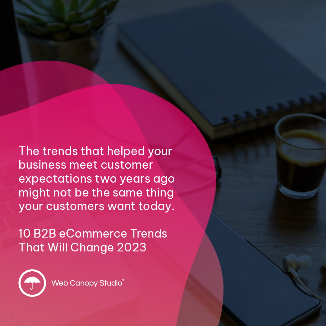 10 B2B ECommerce Trends That Will Change 2023